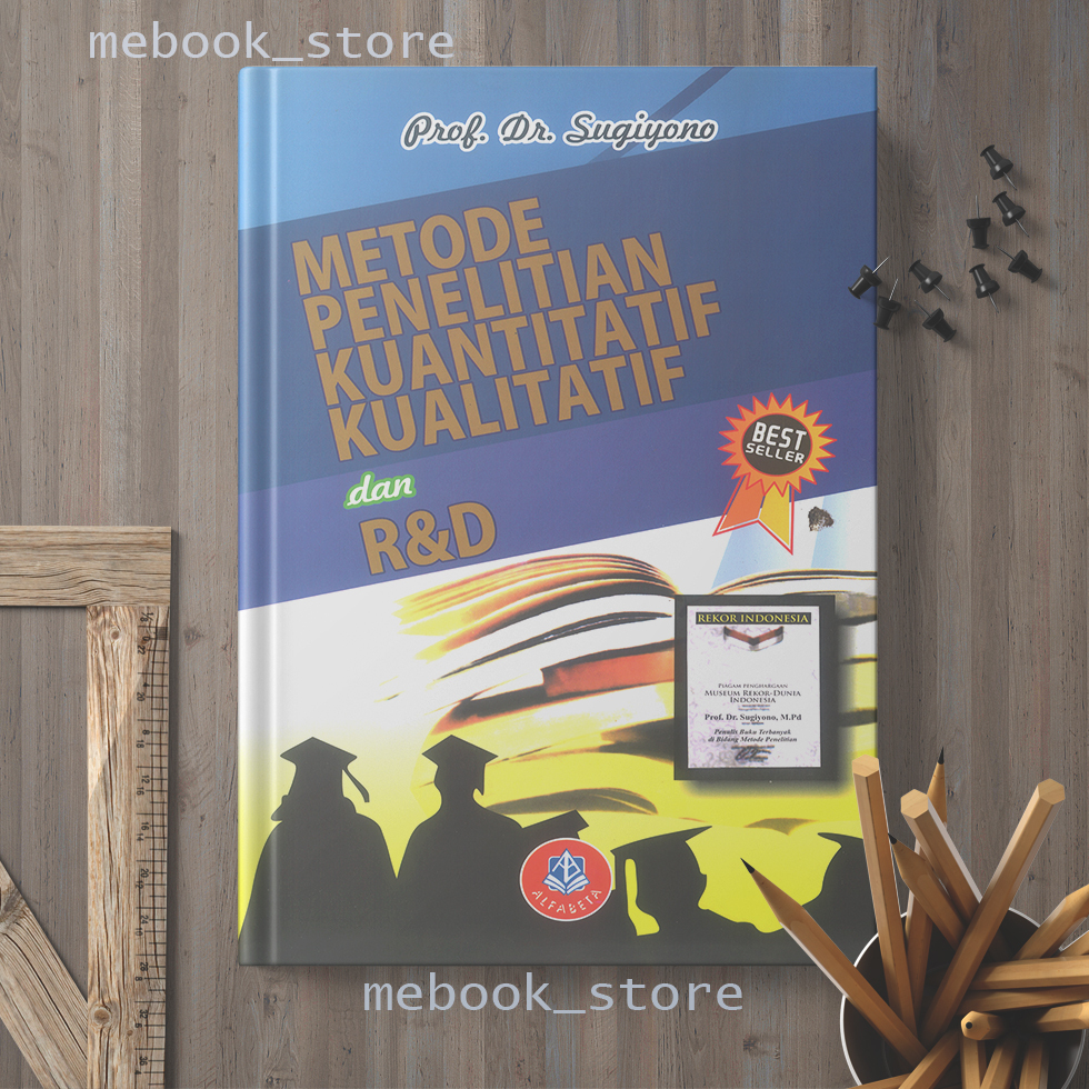 Metode Penelitian Kuantitatif,Kualitatif,dan R&D 2019 prof. Dr. Sugiyono