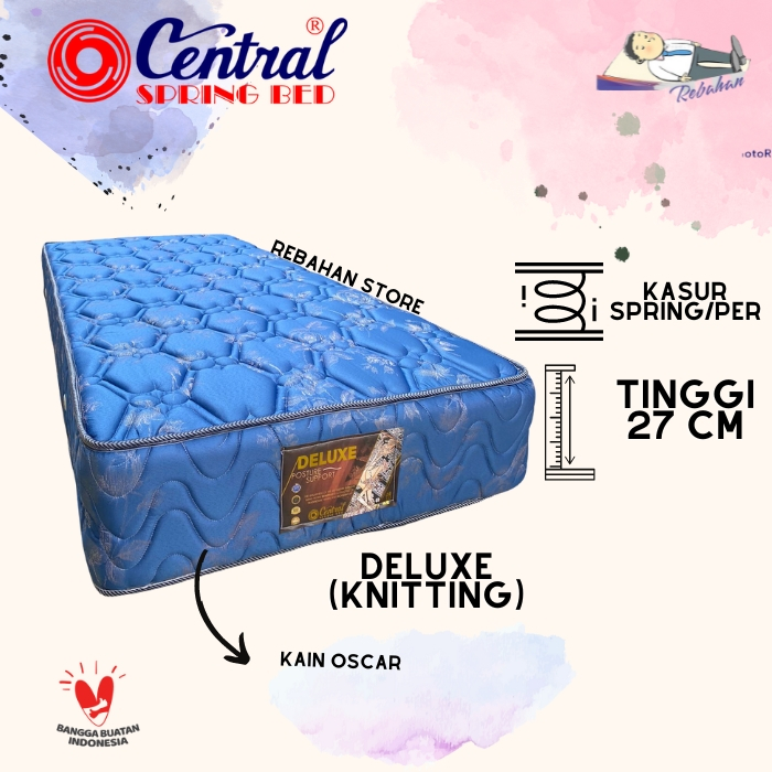SPRINGBED CENTRAL DELUXE GARANSI 10 TAHUN SUPER PREMIUM (UKURAN 90X200,120X200,160X200,180X200)(SING