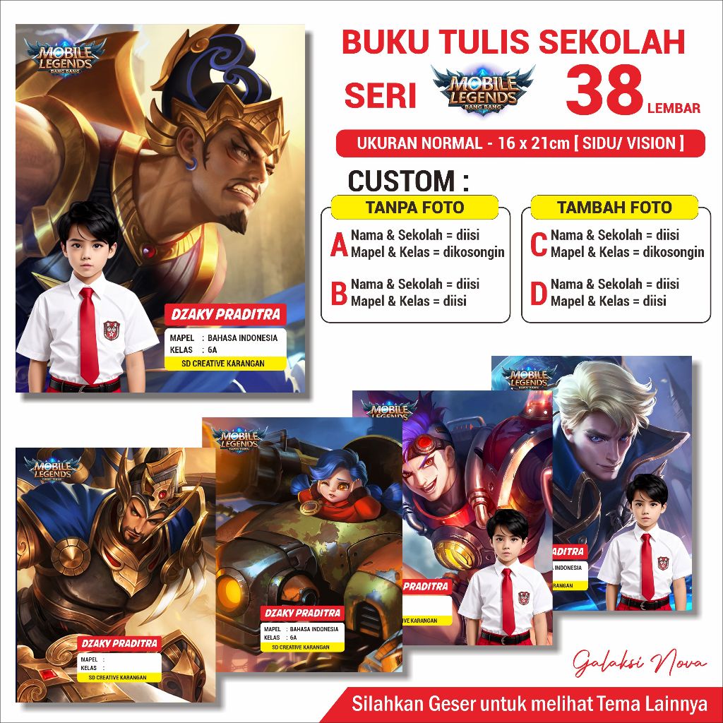 

BUKU TULIS CUSTOM SERI MOBILE LEGEND | BUKU TULIS CUSTOM NAMA, KELAS, MAPEL, FOTO| BUKU TULIS SEKOLAH CUSTOM | BUKU SIDU / VISION | BUKU TULIS FOTO ANAK | BUKU TULIS CUSTOM DESAIN | KWARTO A5 B5 BOXY CAMPUS BIGBOSS | GALAKSINOVA