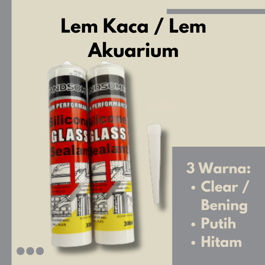 Lem botol Lem Kaca Lem Akuarium Lem Sealant Handsome Clear, Putih, Hitam
