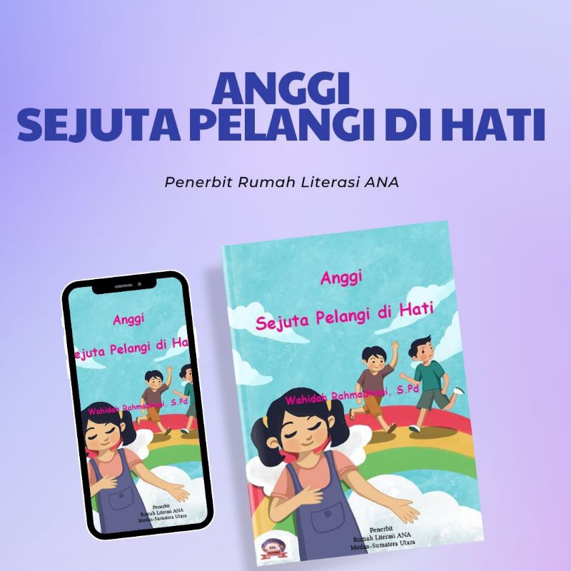 

Buku Anggi Sejuta Pelangi di Hati-Penerbit Rumah Literasi ANA