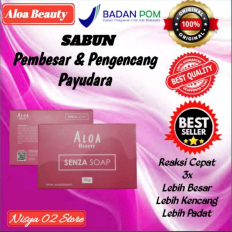Sabun SENZA SOAP pembesar dan pengencang payudara ampuh permanen ALOA BEAUTY
