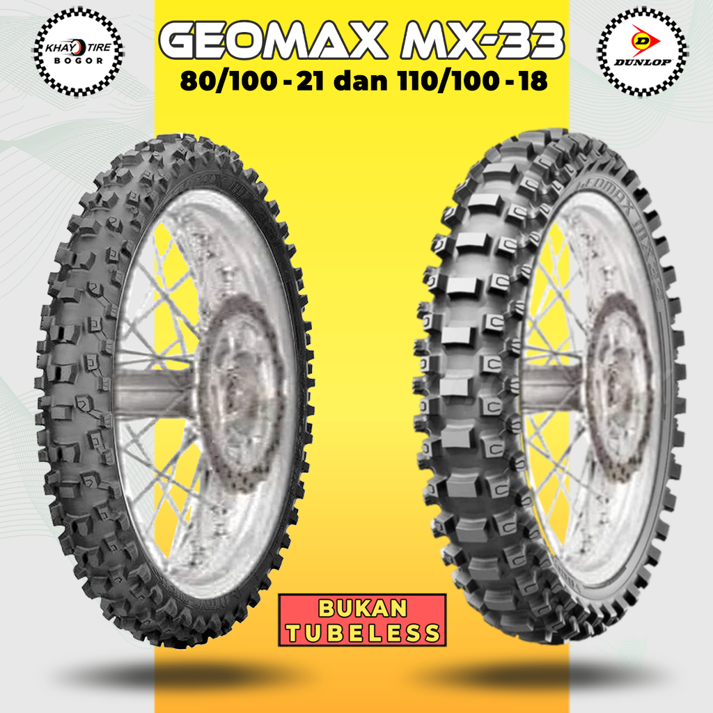 Sepasang Ban Motor Trail Soft Compound Dunlop GEOMAX MX-33 80/100 Ring 21 dan 110/100 Ring 18 Bukan Tubeless