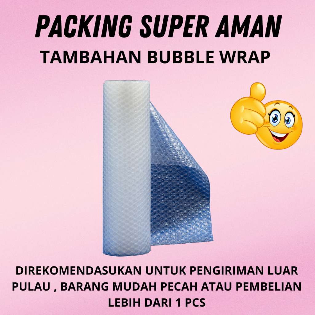 

PACKING PREMIUM EXTRA BUBBLE SUPER TEBAL (Tambahkan ke Keranjang agar packing lebih aman)