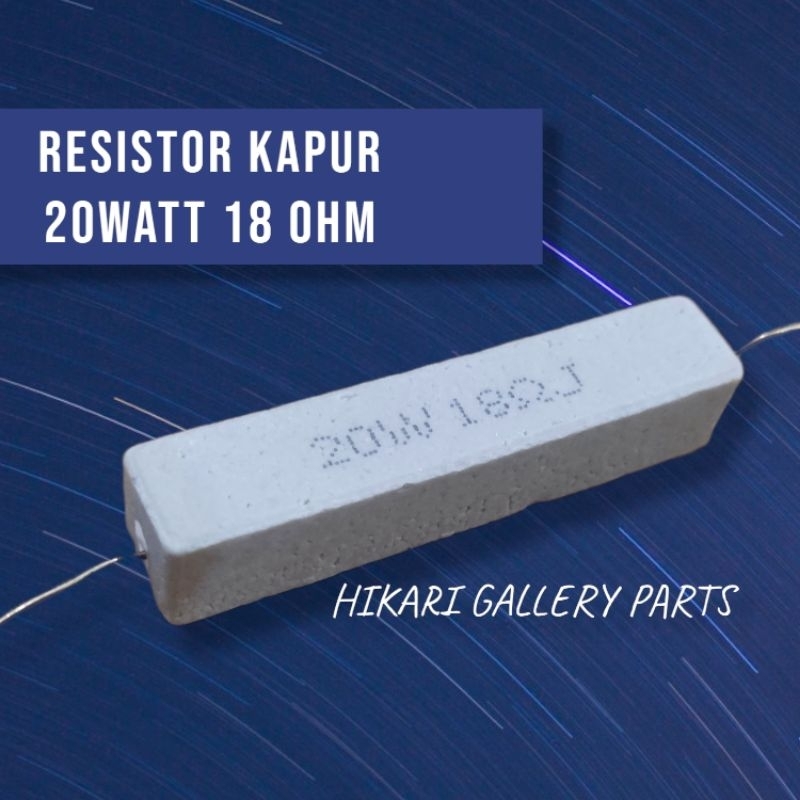 RESISTOR 20W 18 OHM Asli ROHS / Resistor Kapur 20watt 18 ohm / R kapur 20 watt 18R 18ohm