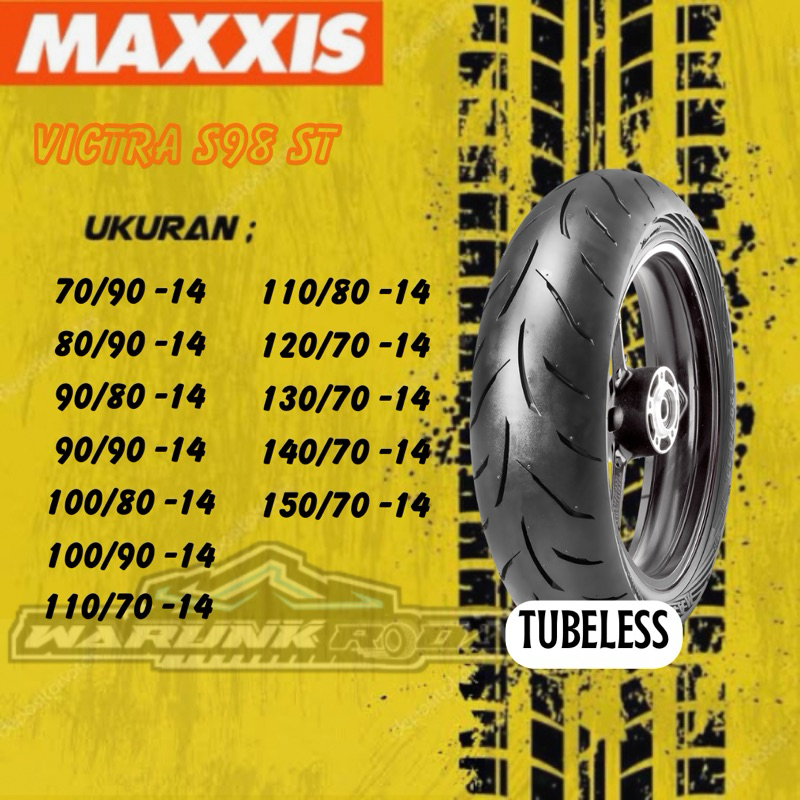 BAN MOTOR MAXXIS VITRA S98 ST RING 14 70/90-14 ,80/90-14 ,90/90-14 ,90/80-14 ,100/80-14 ,100/90 -14 