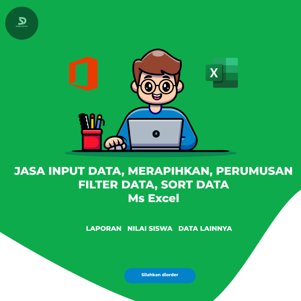 JASA INPUT DATA, MERAPIHKAN, PERUMUSAN DATA MICROSOFT EXCEL