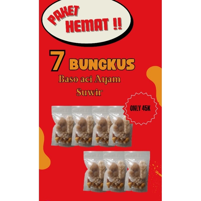 

7 BUNGKUS BASO ACI AYAM SUWIR HEMATT