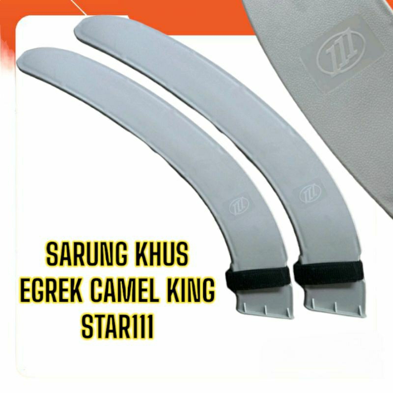 SARUNG KHUSUS EGREK CAMEL KING STAR111/SAFETY COVER EGRREEK