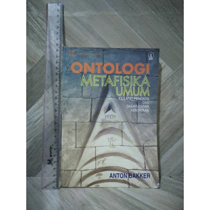 Ontologi Atau Metafisika Umum By Anton Bakker