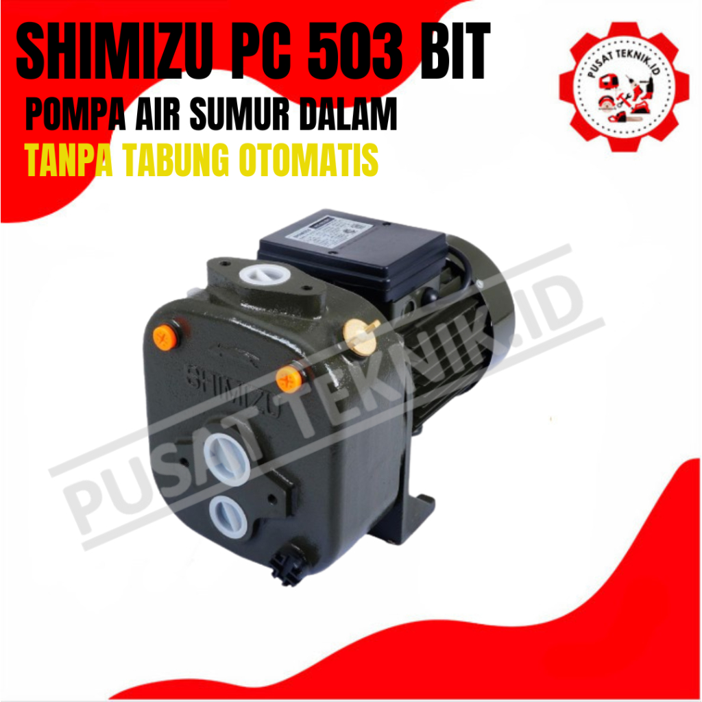 SHIMIZU 503 BIT POMPA AIR SUMUR DALAM JET PUMP SHIMIZU PC 503