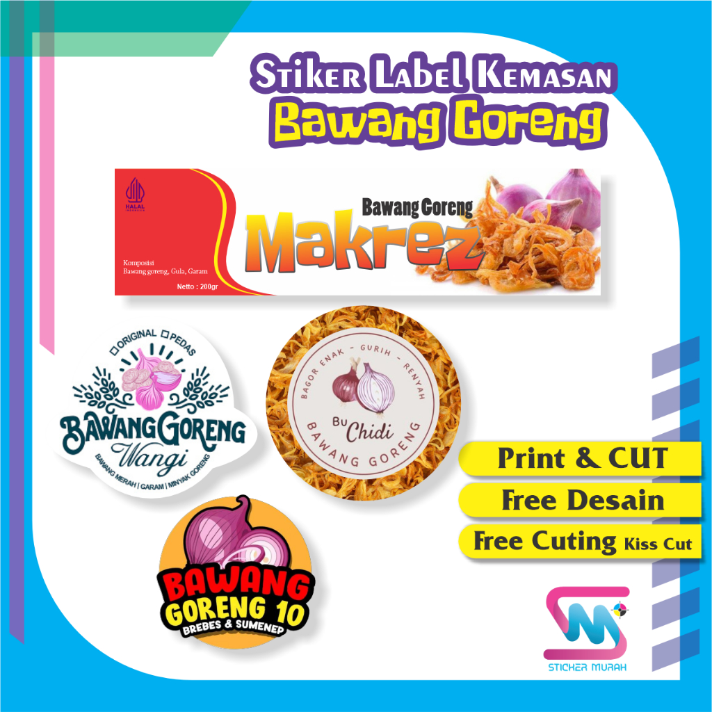 

Stiker Murah Bandung Print Sticker Label Kemasan Bawang Goreng Free Desain & Cutting Bahan Chromo A3