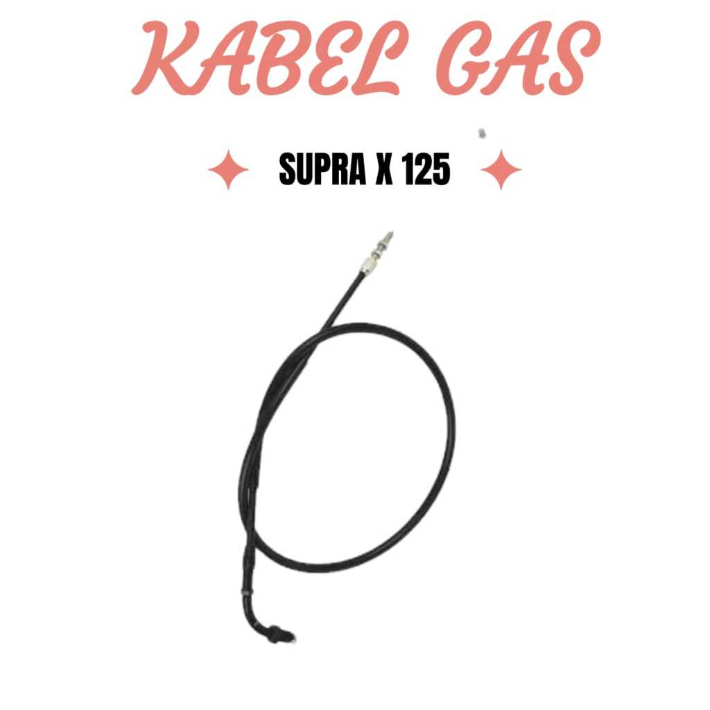 KABEL GAS MOTOR SUPRA X 125