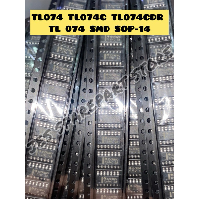 IC SMD TL 074 IC TL 074 IC TL 074 TRANSISTOR TL 074 IC SMD TL074