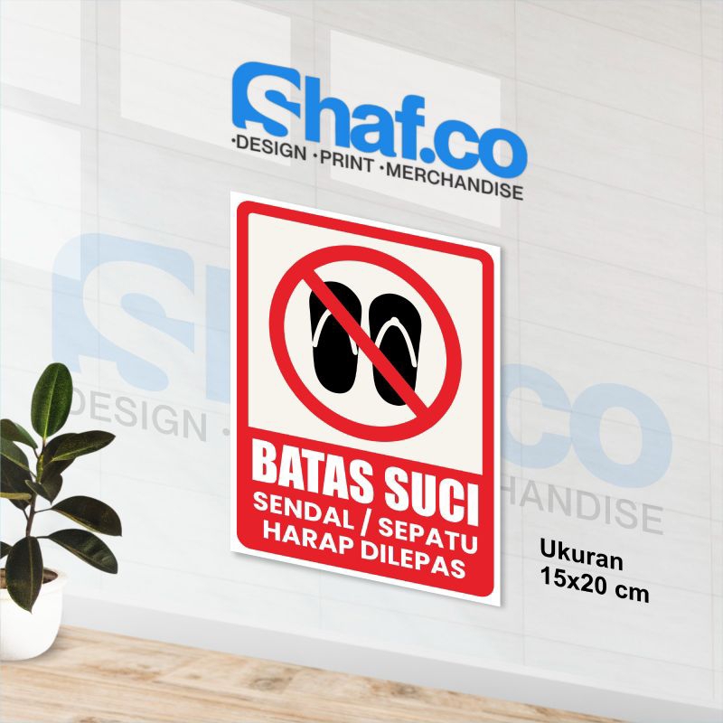 

STIKER BATAS SUCI SENDAL SEPATU HARAP DILEPAS