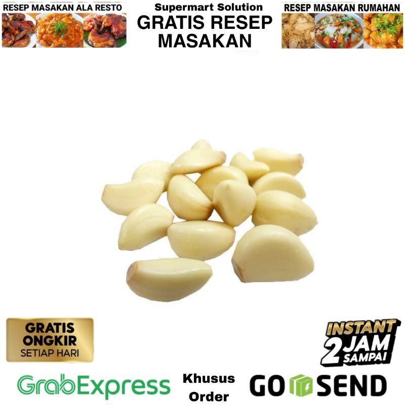 

Bawang Putih Kupas / Bawang Bodas Kupas