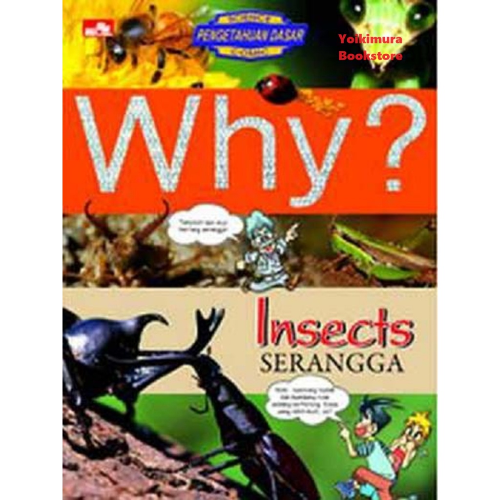 Why? Insects - Serangga