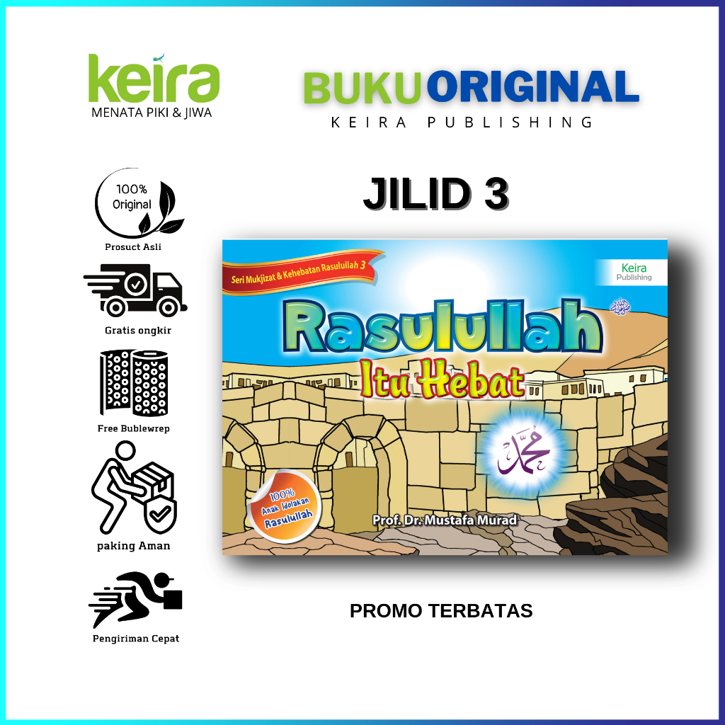 Keira Publishing - Rasulullah Itu Hebat Jilid 3 | Buku Anak Saleh & Salehah - Prof. Dr. Mustafa Mura