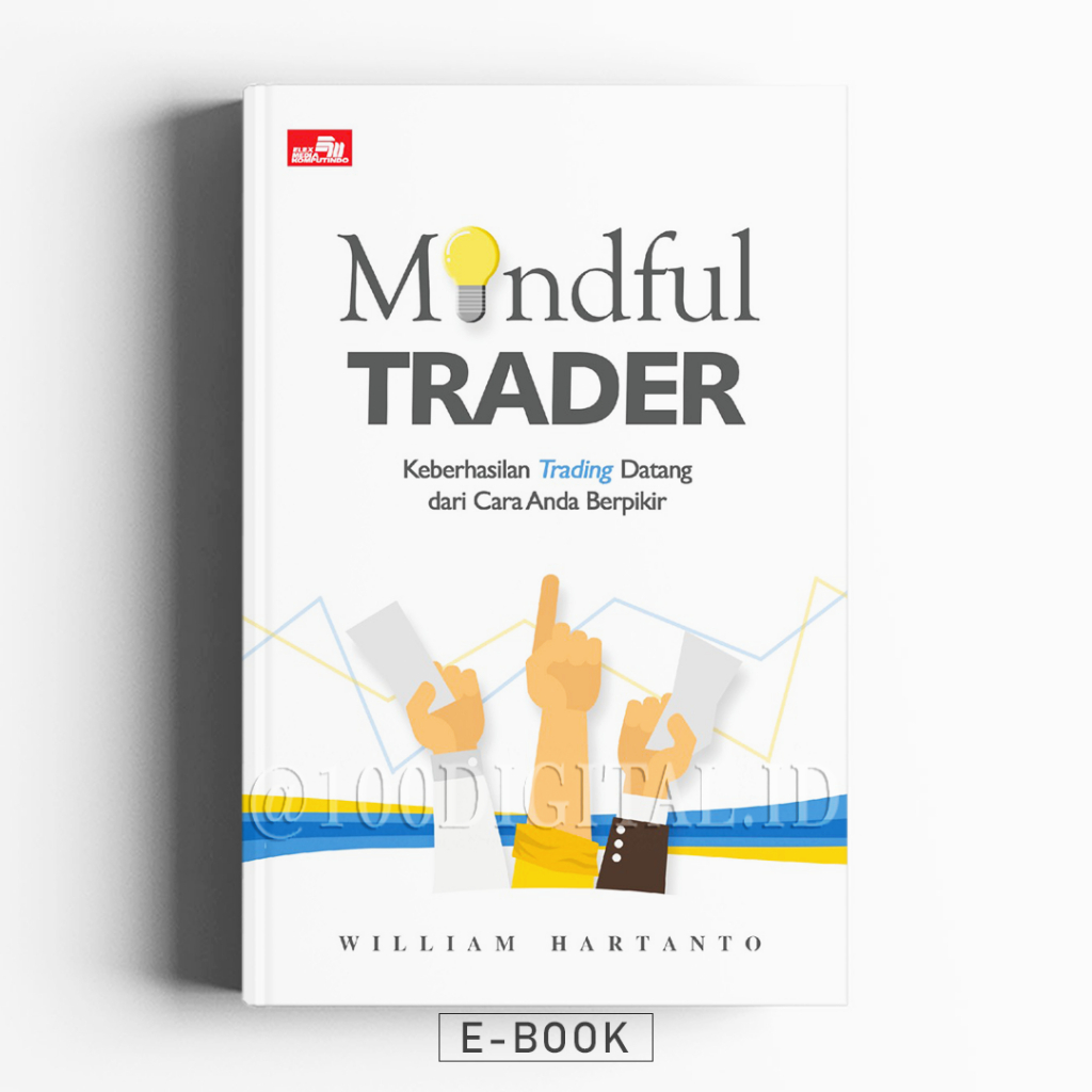 

[Buku Saham] Mindful Trader : Keberhasilan Trading Datang Dari Cara Anda Berpikir