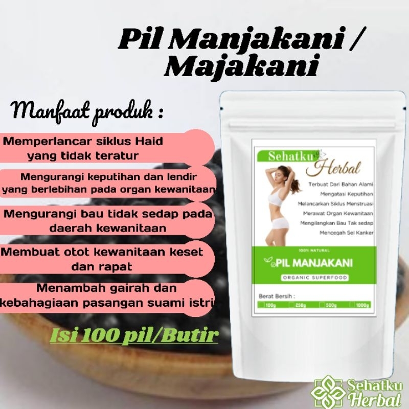PIL/JAMU MANJAKANI/MELANCARKAN HAID/PIL HERBAL MERAPATKAN DAN MENGHILANGKAN KEPUTIHAN DAN NYERI HAID
