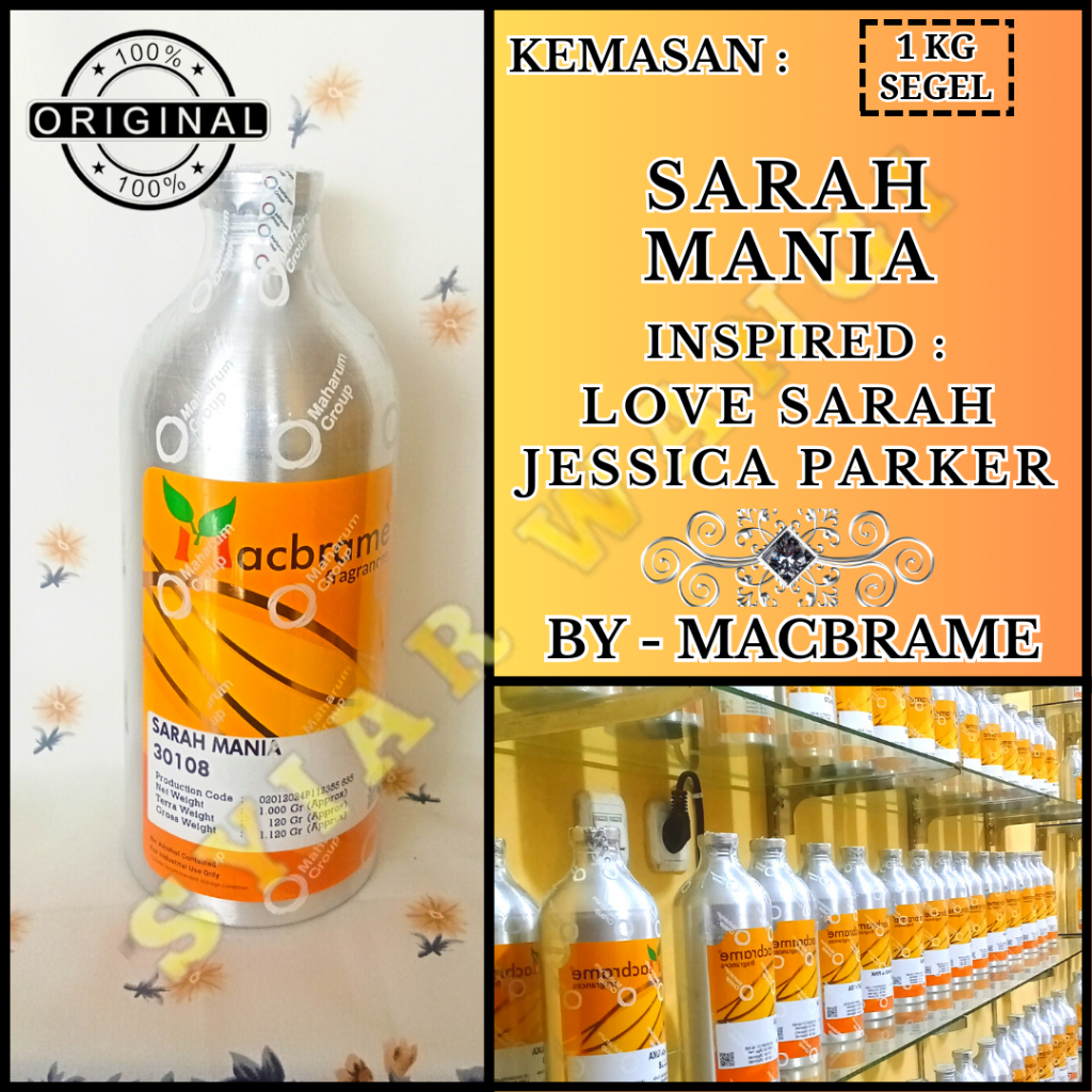 Biang / Bibit Parfum SARAH MANIA Searah SARAH JESSICA PARKER Produk MACBRAME Kemasan 1KG SEGEL