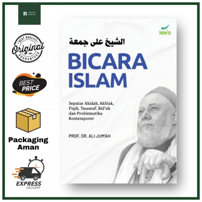 [Keira Publishing] Syekh Ali Jum'ah Bicara Islam Terjemah Al-Bayan Lima Yusyghilul Adzhan