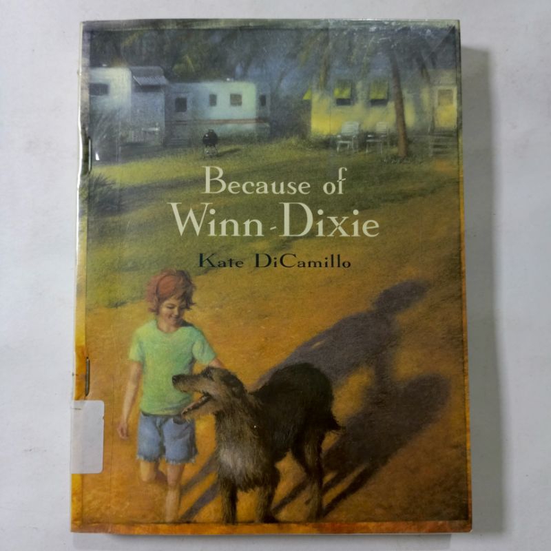 Novel Because of Winn - Dixie by. Kate DiCamillo
