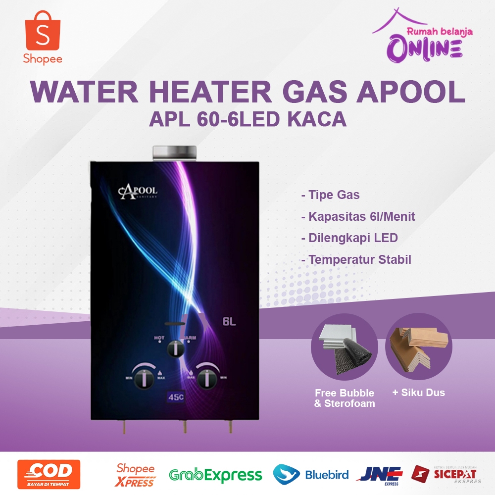 WATER HEATER KACA GAS APOOL 60 6LITER PEMANAS AIR INSTAN PEMANAS AIR GAS ALAT UNTUK MANDI AIR HANGAT