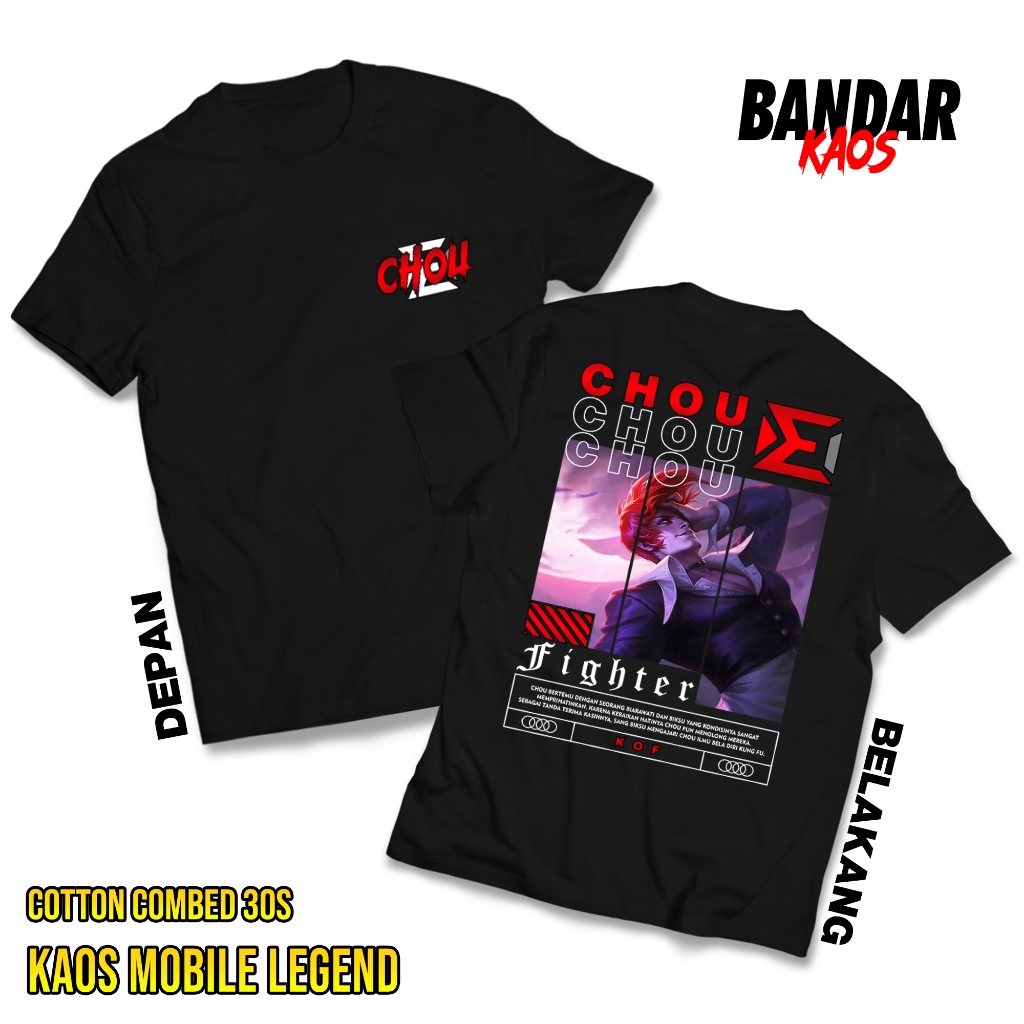 BANDAR KAOS MOBILE LEGEND - CHOU FIGHTER - KAOS CHOU KOF - KAOS VIRAL - T-SHIRT PRIA - ATASAN PRIA D