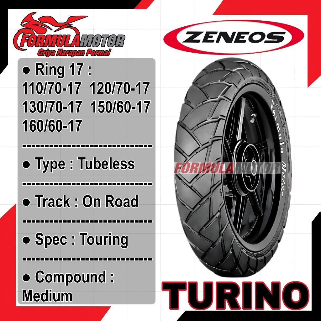 Zeneos Turino Ring 17 Tubeless All Size (Touring Dual Purpose) Ban Motor Tubles (110/70-17, 120/70-17, 130/70-17, 150/60-17, 160/60-17)