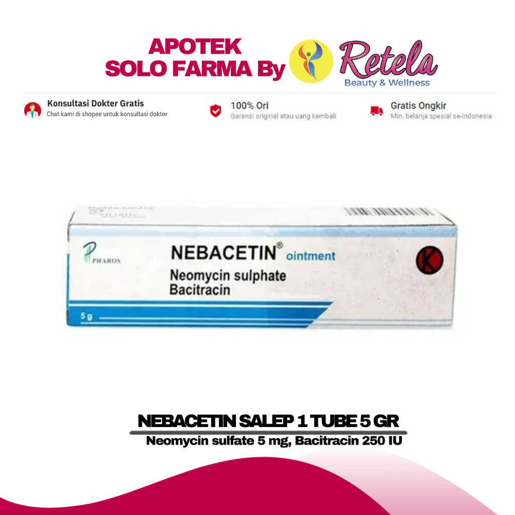 NEBACETIN SALEP 5GR (  Neomycin sulfate 5 mg, Bacitracin 250 IU )