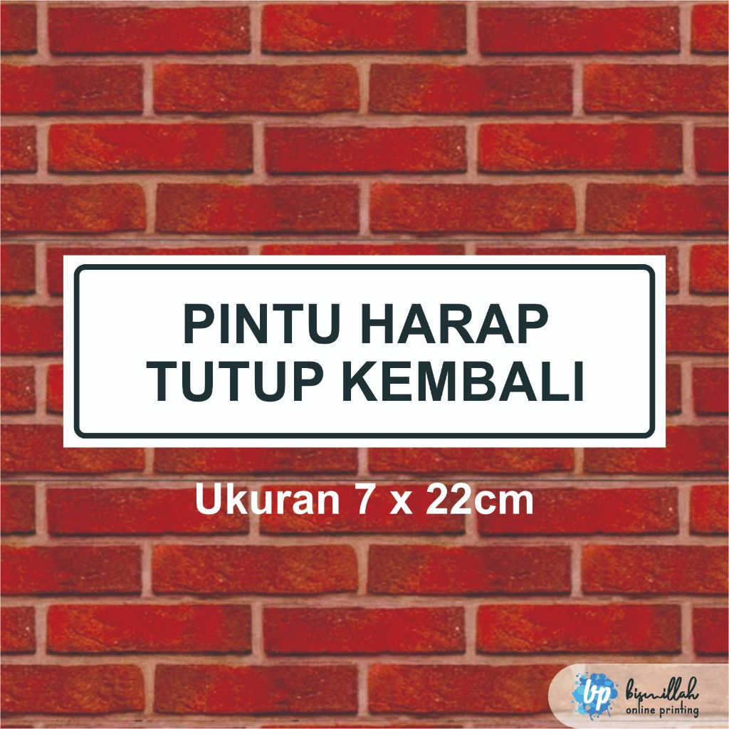 

Akrilik Pintu Harap Tutup Kembali