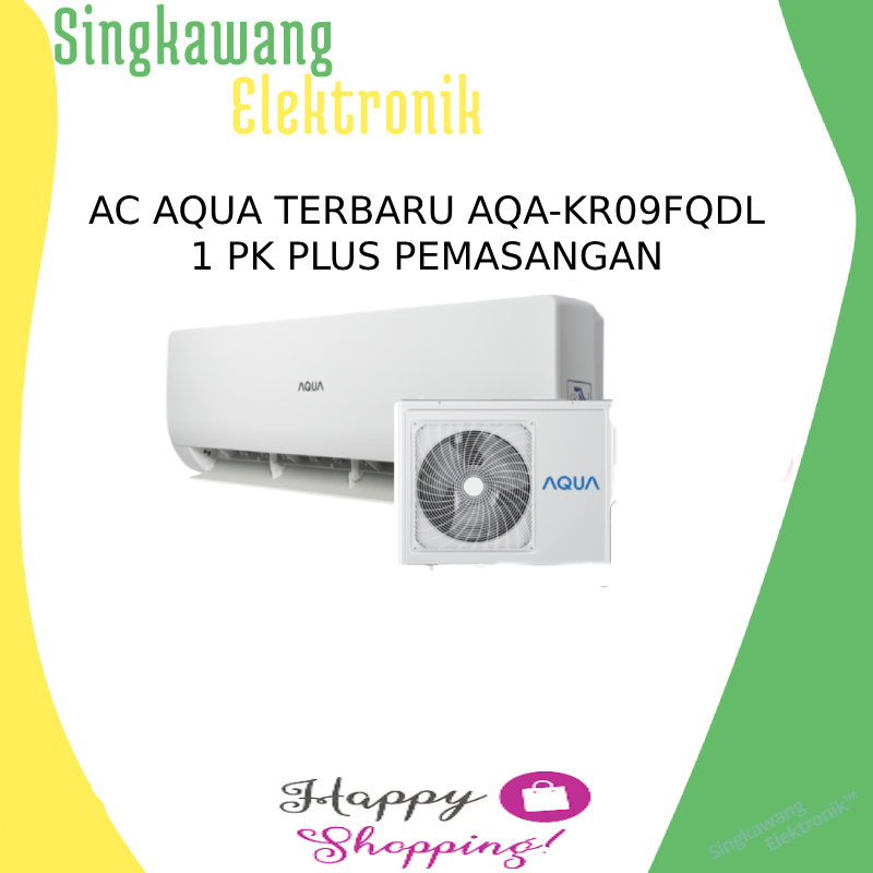 AC AQUA TERBARU AQA-KR09FQDL 1 PK PLUS PEMASANGAN