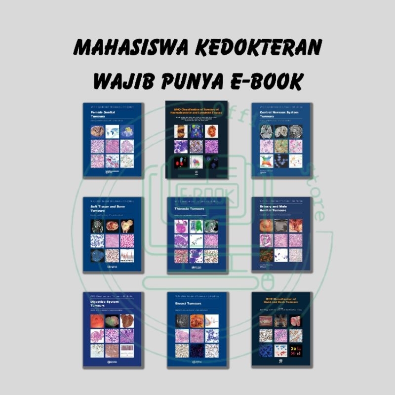 

Bundle WHO CLASSIFICATION TUMOURS Urinary and Male Genital Tomours | Disgistive System Tumours | System Tumours | Bone Tumours | Female Genital Tumours | Breast Tumour | Head and Neck Tumours | Haemotopoietic and Lymphoid