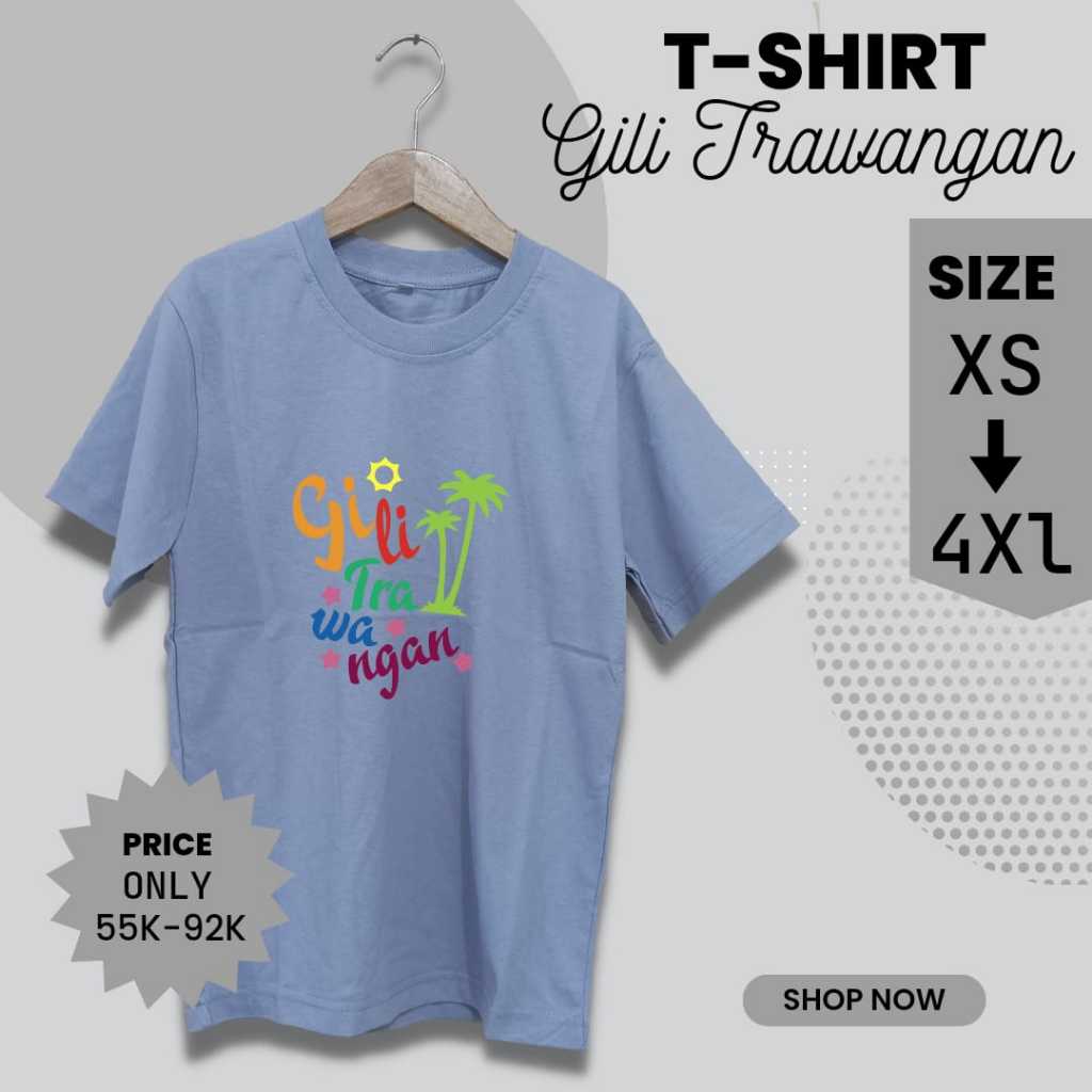 Kaos Oleh-oleh Gili Trawangan Destinasi Wisata Populer Indonesia - Kaos Cowo Cewe Bahan Tebal Combed