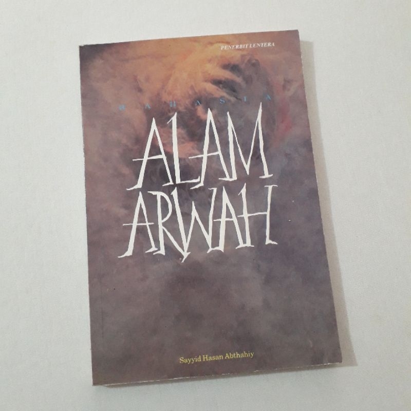 RAHASIA ALAM ARWAH SAYYID HASAN ABTHAHIY