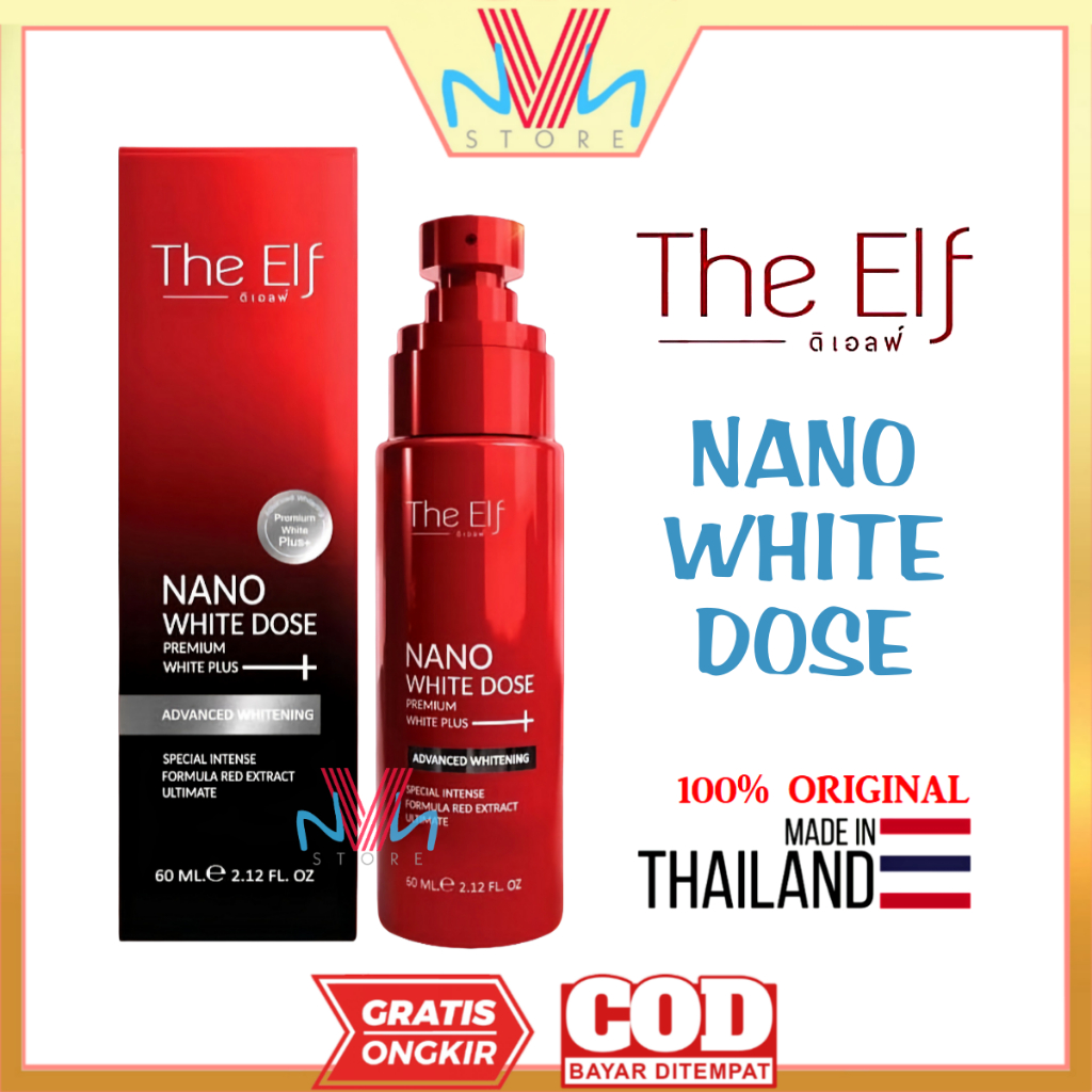THE ELF NANO WHITE DOSE 60ml - PREMIUM WHITE PLUS ADVANCE WHITENING BODY SERUM ORIGINAL THAILAND
