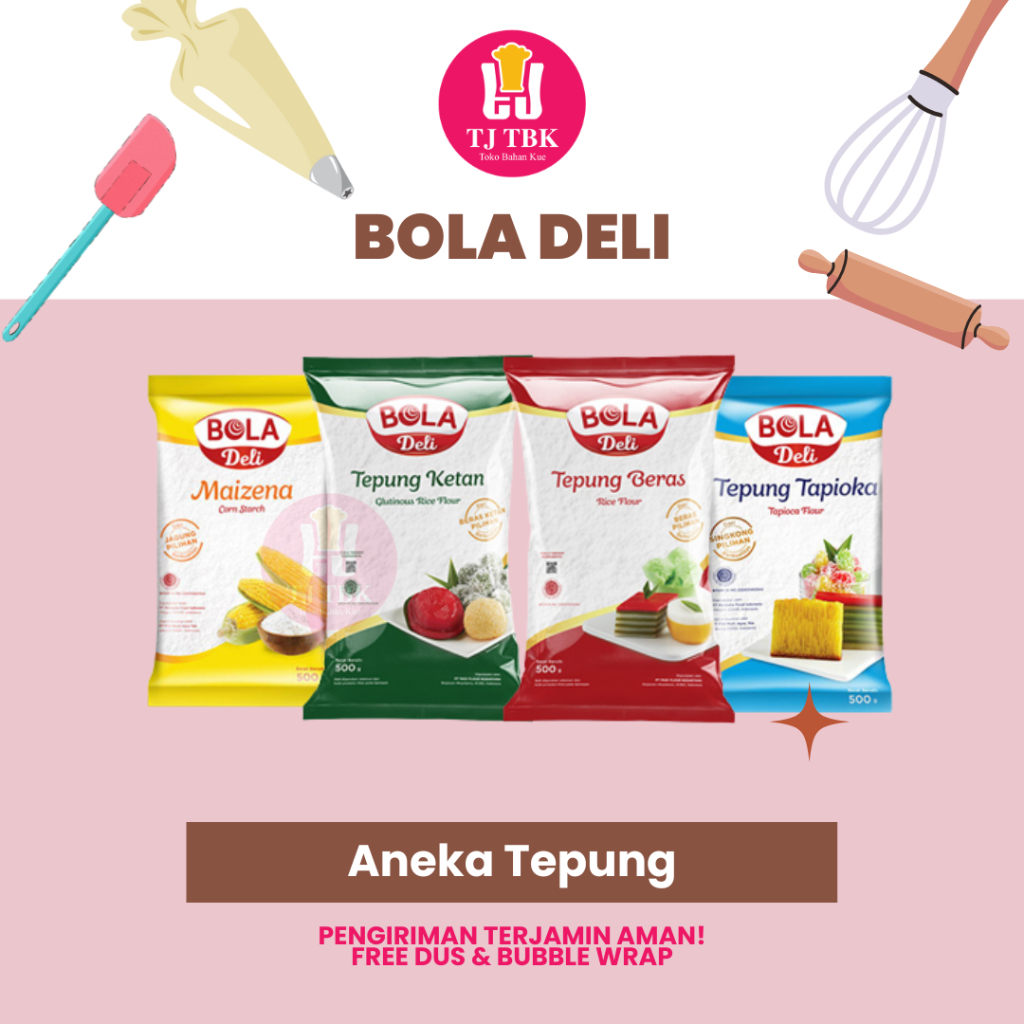 

Bola Deli Tepung Ketan, Beras, Tapioka, Maizena 500g | Toko Bahan Kue TJ