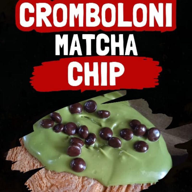 

CROMBOLONI (Matcha Chip)