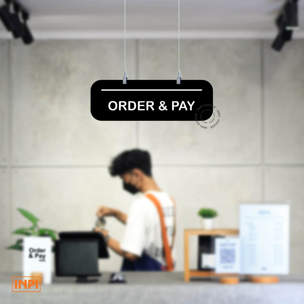 Sign Akrilik Gantung Order and Pay Rectangle Kecil - INPI House