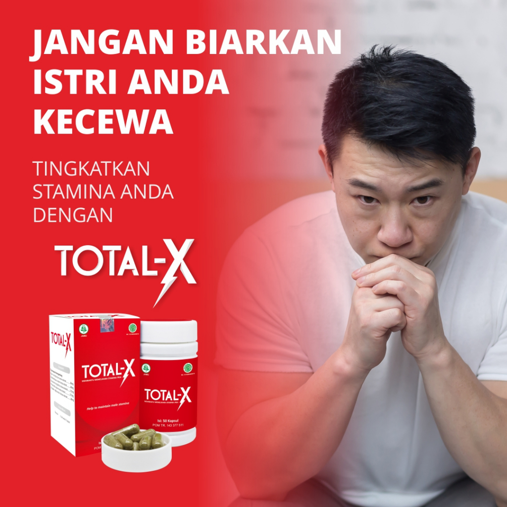 Total X Naturafit. Memelihara Stamina Pria Dewasa
