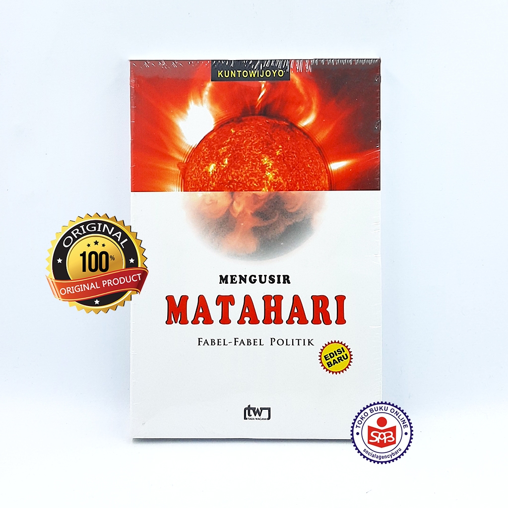 Mengusir Matahari Fabel Fabel Politik - Kuntowijoyo