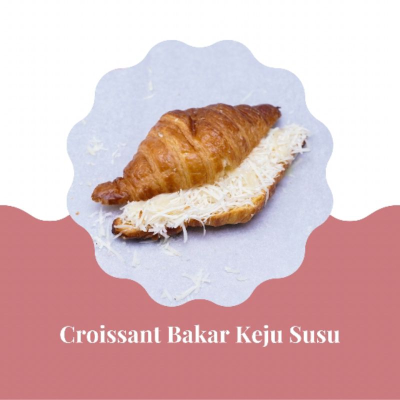 

Croissant Bakar Keju Susu