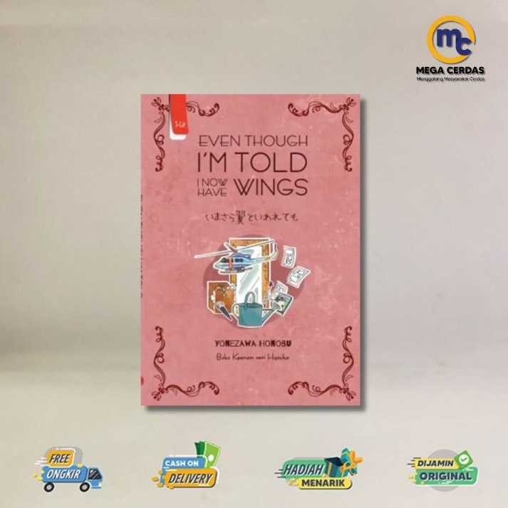 BUKU EVEN THOUGH IM TOLD I NOW HAVE WINGS (HYOUKA 6)