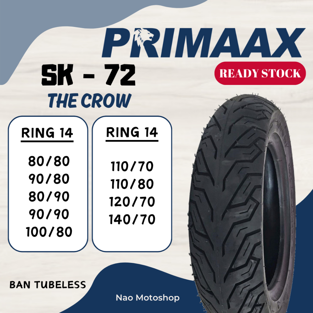 BAN TUBELESS PRIMAAX SK-72 THE CROW RING 14 (MURAH) UNTUK OLD SCOOPY, VARIO, BEAT, PCX 150, AEROX, L