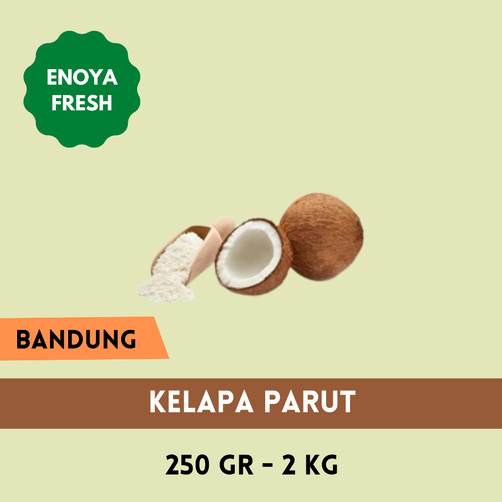 

Kelapa Parut 250 gr - 1 kg Bandung