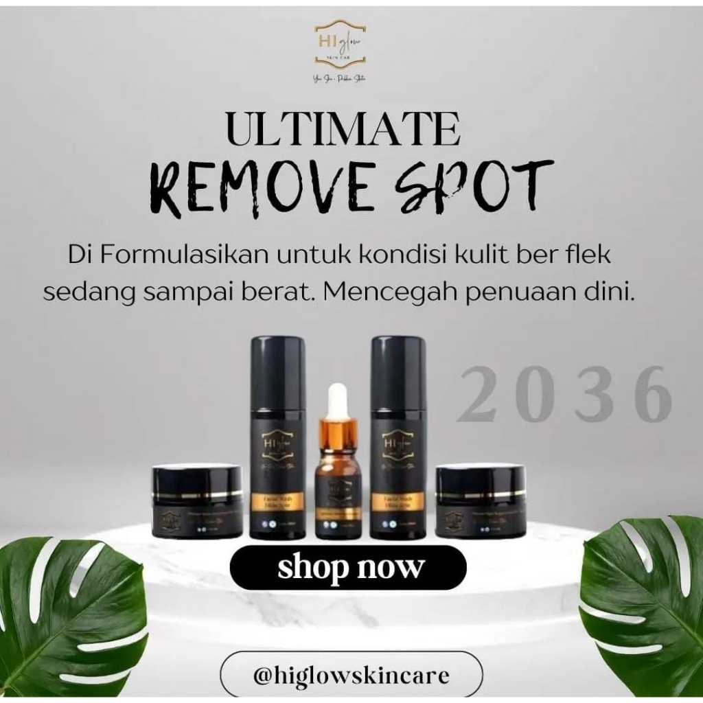 HI GLOW SKINCARE PAKET ULTIMATE REMOVE SPOT UNTUK FLEK PARAH - FREE ONGKIR