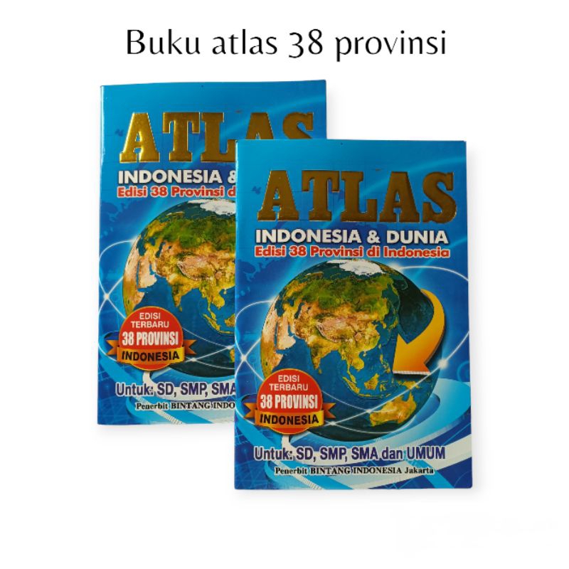 Buku atlas 38 provinsi edisi terbaru/ Buku atlas Indonesia 38 provinsi lengkap