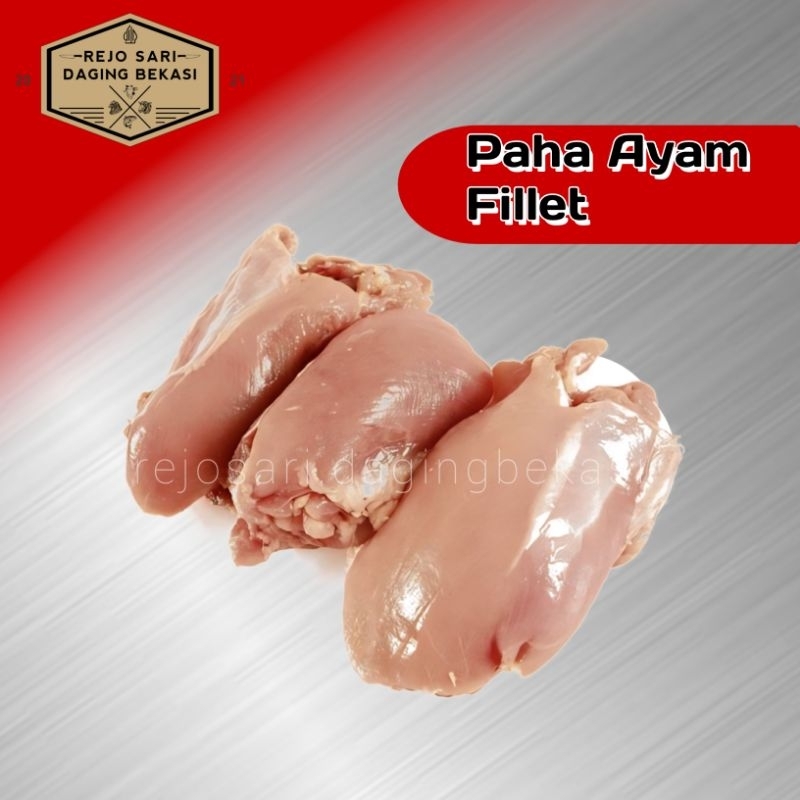

Paha Ayam Fillet ( Boneless Paha ) 1 Kg
