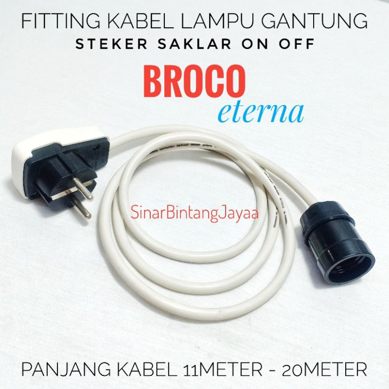 BROCO Fitting Kabel Lampu Gantung Steker Colokan Saklar On Off 11Meter - 20Meter